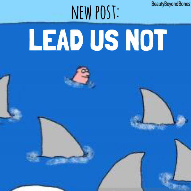 Lead Us Not