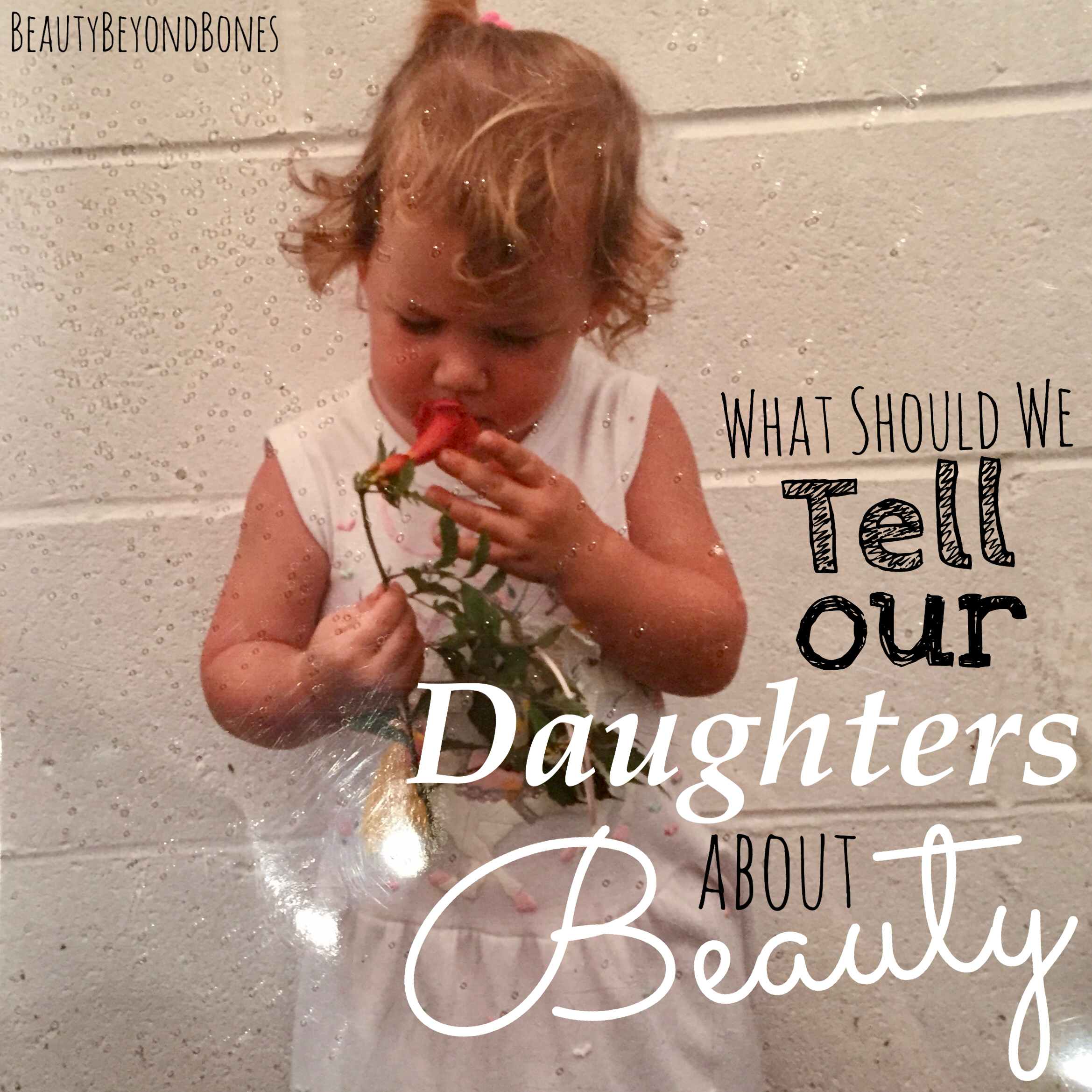 What Should We Tell Our Daughters about Beauty?