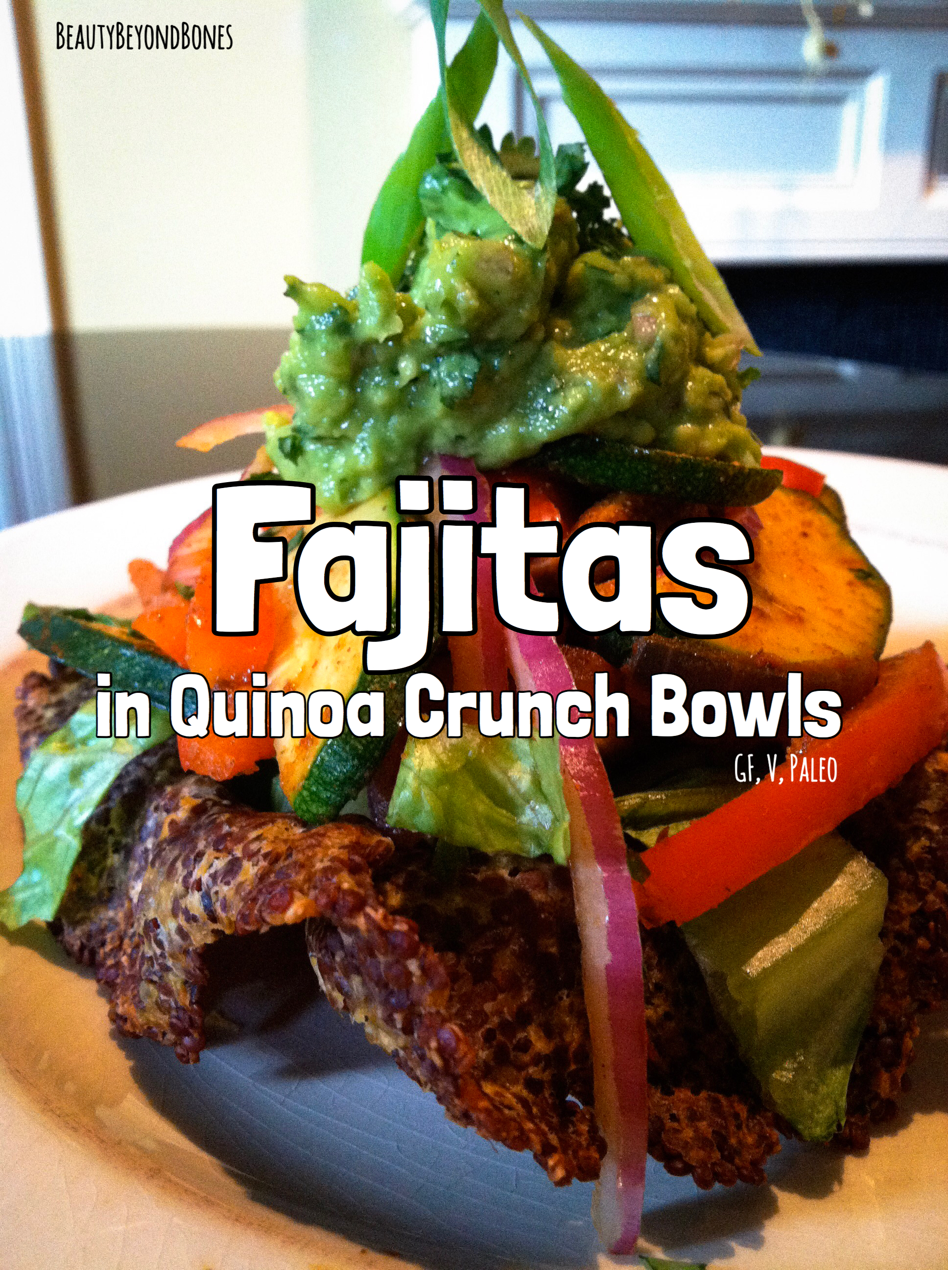 Fajitas in Quinoa Crunch Bowls