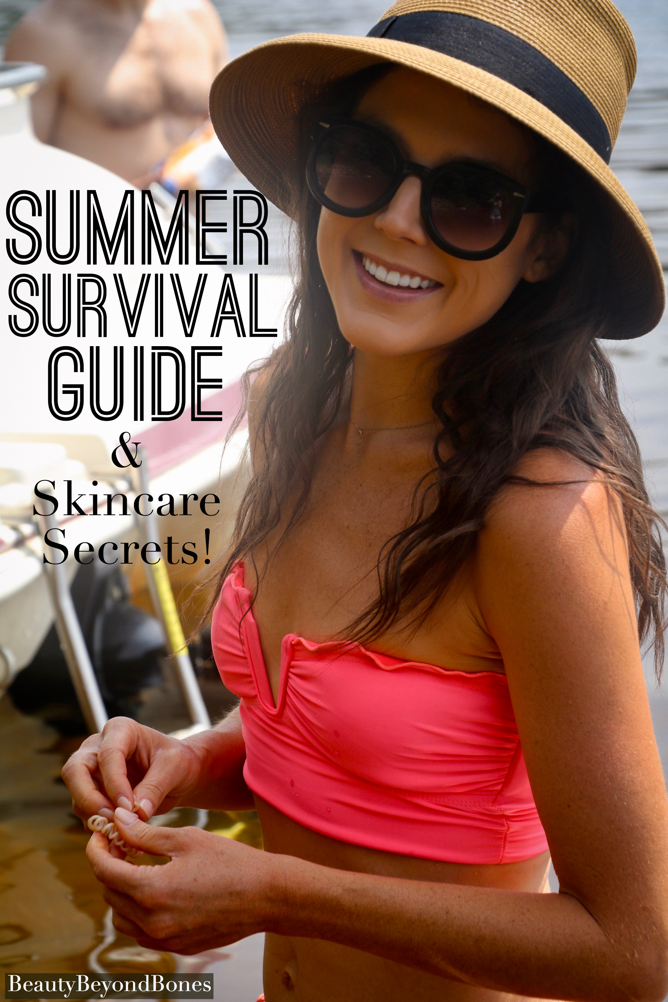 Summer Survival Guide! (Plus My Skincare Secrets!)