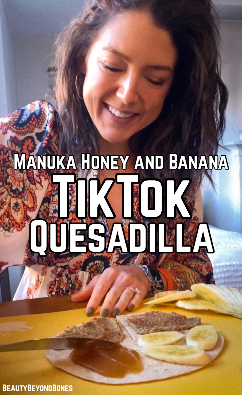 Manuka Honey and Banana TikTok Quesadilla!