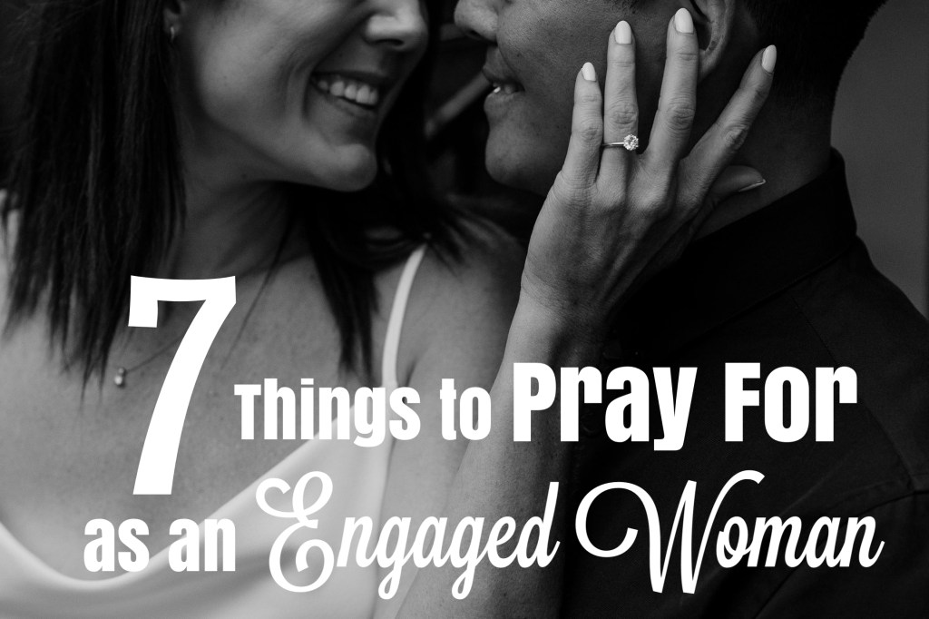 Seven Things to Pray for as an Engaged Woman. The time when you're engaged is a beautiful and important period to prepare for your marriage, and having a foundation in Christ is first and foremost. #catholic #christianity #jesus #god #bible #Prayer #engaged #marriage #faith #family